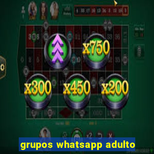 grupos whatsapp adulto